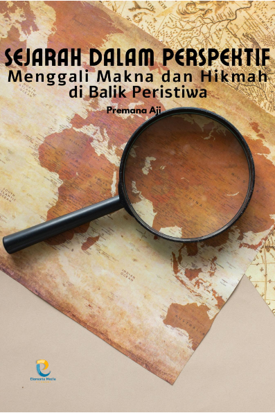 Sejarah dalam Perspektif: Menggali Makna dan Hikmah di Balik Peristiwa